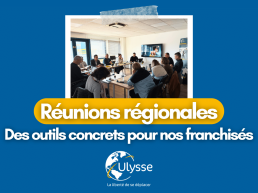 Réunions régionales Ulysse : des outils concrets pour accompagner nos franchisés Réunion régionale Ulysse avec des franchisés autour d’une table de travail présentation des outils métier et services de prospection