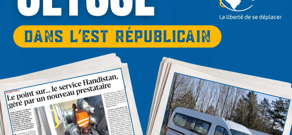 Visuel Ulysse annonçant un article dans L’Est Républicain sur le service Handistan du Grand Nancy avec un minibus de transport adapté.